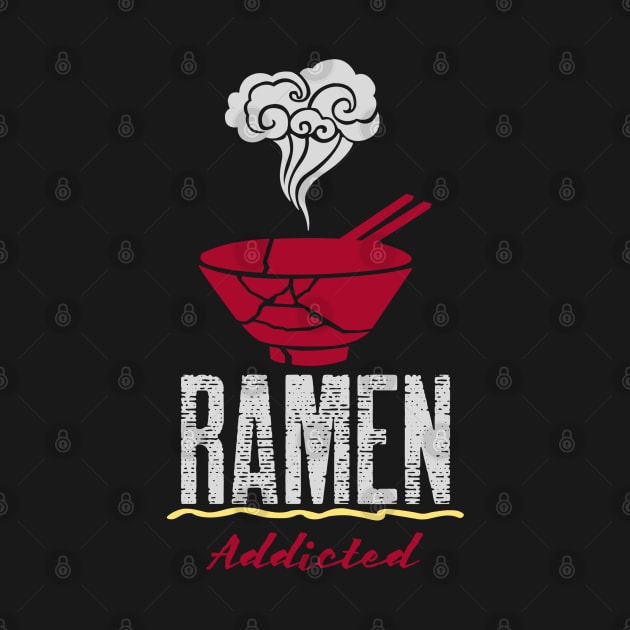 Ramen Addicted by Harry C