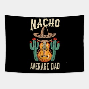 Nacho Average Dad Mexican Tapestry