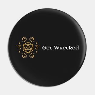 Get Wrecked Critical D20 Dice Tabletop RPG Gaming Pin