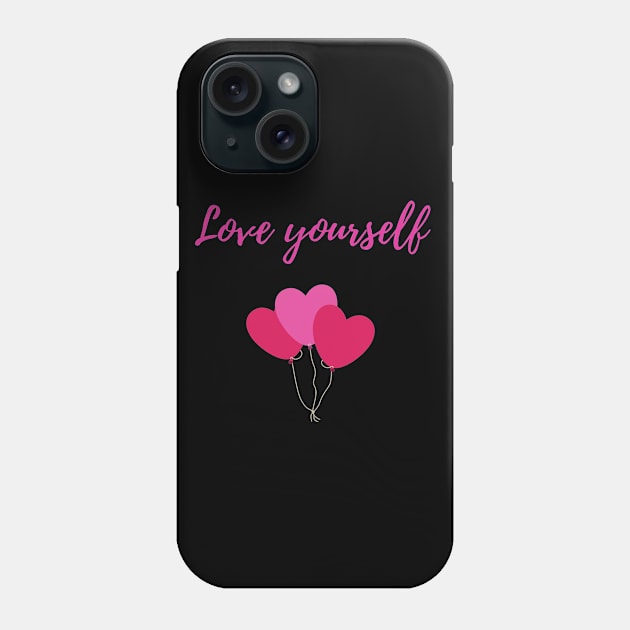 Love Yourself Phone Case by Flamingo Design