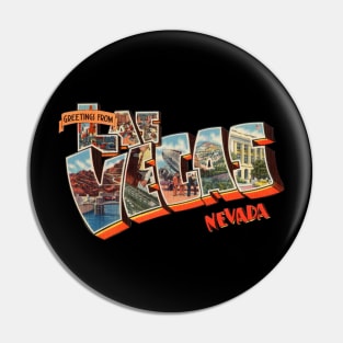 Greetings from Las Vegas Nevada Pin