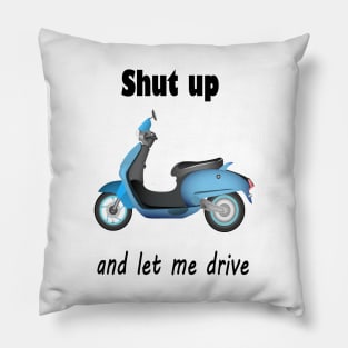 Shut up and let me drive Pillow