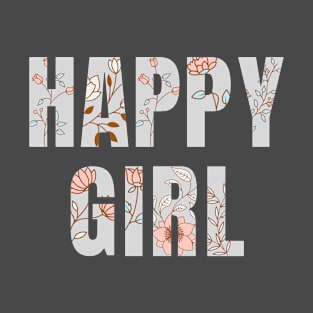 Happy Girl Floral Letters Positivity Design T-Shirt