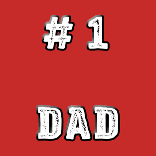 #1 DAD T-Shirt