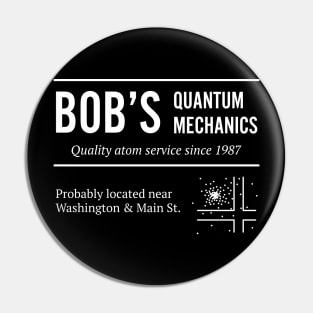 Bob's Quantum Mechanics Pin