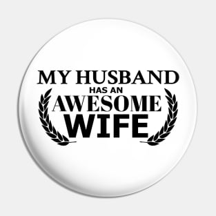 Anniversary My Husband has an Awesome Wife Pin