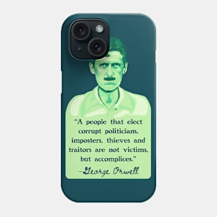 George Orwell Portrait and Quote Phone Case