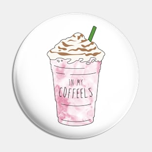 In My Coffeels (Coffee) Pin