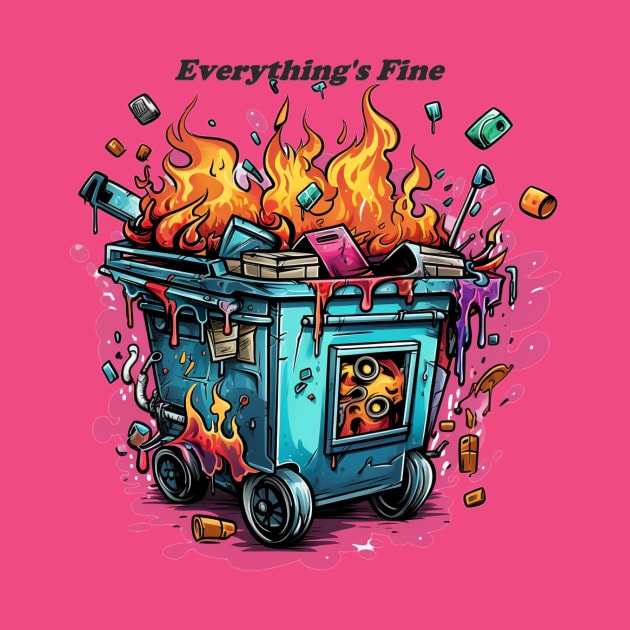 Dumpster Fire by Jason's Finery