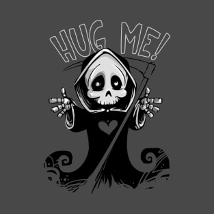 Hug Me Reaper (White Text) T-Shirt