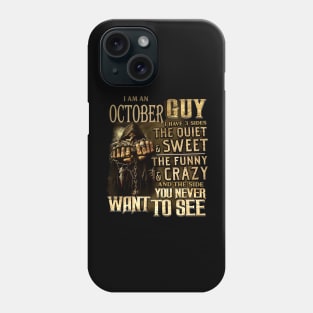 Death I Am An October Guy I Have 3 Sides The Quiet & Sweet Phone Case