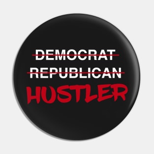 Hustler - These Politicians Ain't Gonna Take Care of Me! Pin