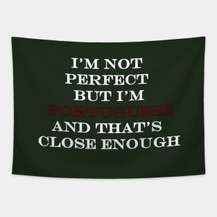 I'm not perfect but I'm Portuguese Tapestry