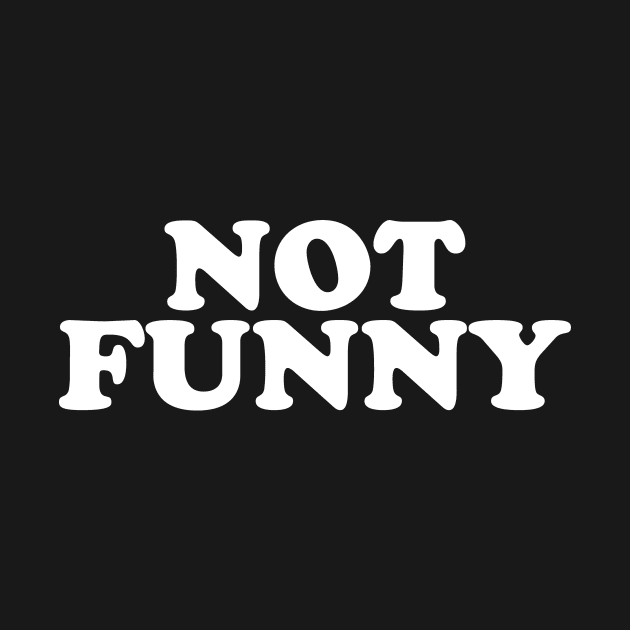 Not Funny slogan design by Yoda