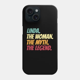 Linda The Woman The Myth The Legend Phone Case