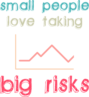 Small People love taking Big Risks Magnet