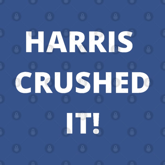 HARRIS CRUSHED IT! by PLANTONE