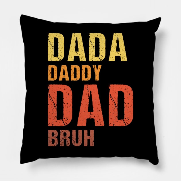 Dada Daddy Dad Bruh Vintage funny fathers day gift Pillow by MetalHoneyDesigns