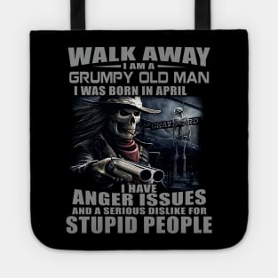 Skull Gun I Am A Grumpy Old Man I Was Born In April Tote