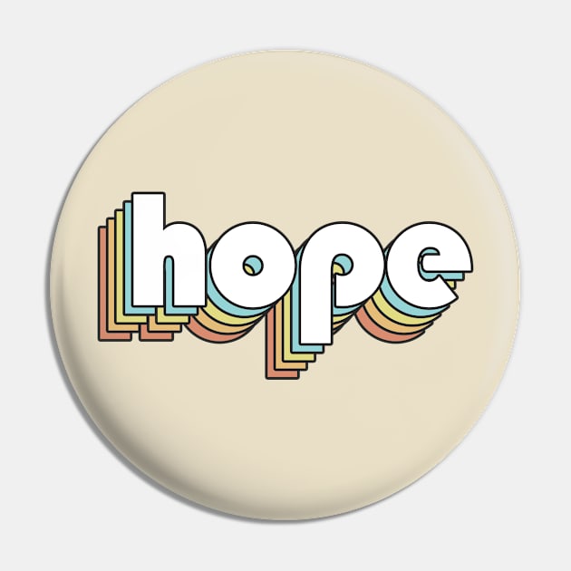 Hope - Retro Rainbow Typography Faded Style Pin by Paxnotods