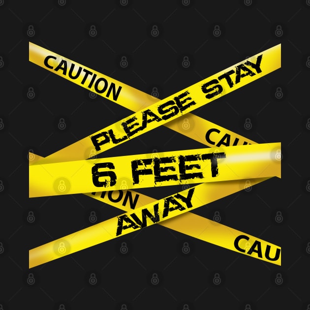 caution 6 feet away by peekxel