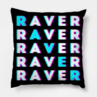 RAVER RAVER RAVER Pillow