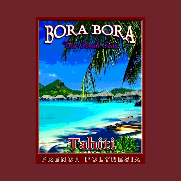 Vintage Travel Poster - Tahiti Bora Bora by Starbase79