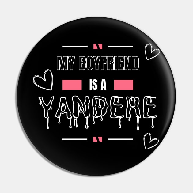 My Boyfriend is a Yandere Pin by Espoir Du Vide