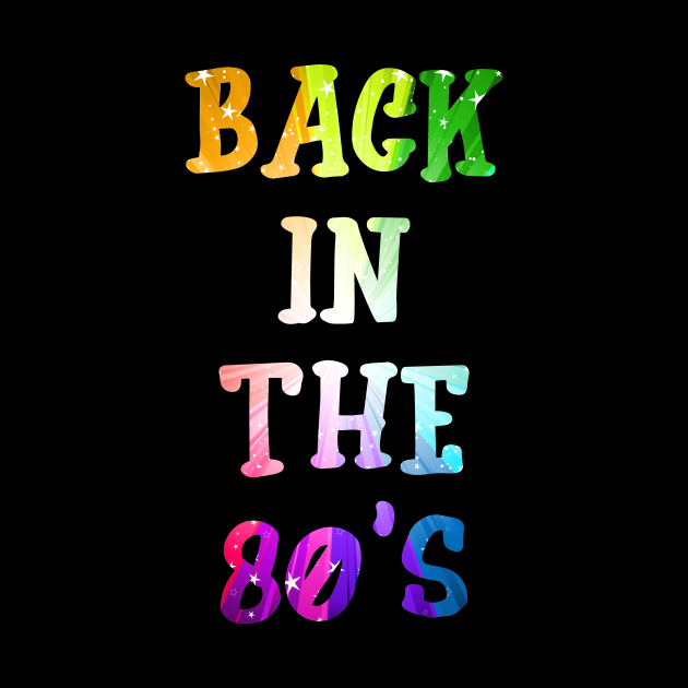 Back In The 80s by Hip City Merch