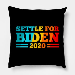 settle for biden 2020 Pillow