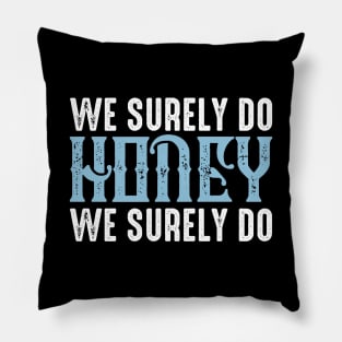 We Surely Do Retro Classic Vintage Pillow