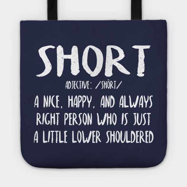Funny Short Person Definition Design Gift Ideas Short Tote Teepublic