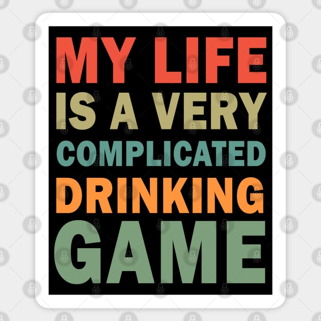 The Game of Life Drinking Game