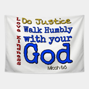 Do Justice, Love Kindness, walk humbly with your God Tapestry