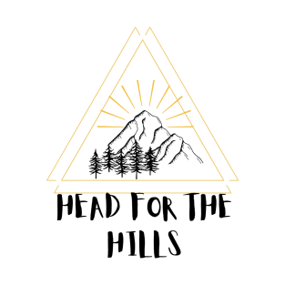 Head for the hills T-Shirt