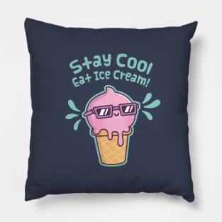 Stay Cool Eat Ice Cream Funny Pillow