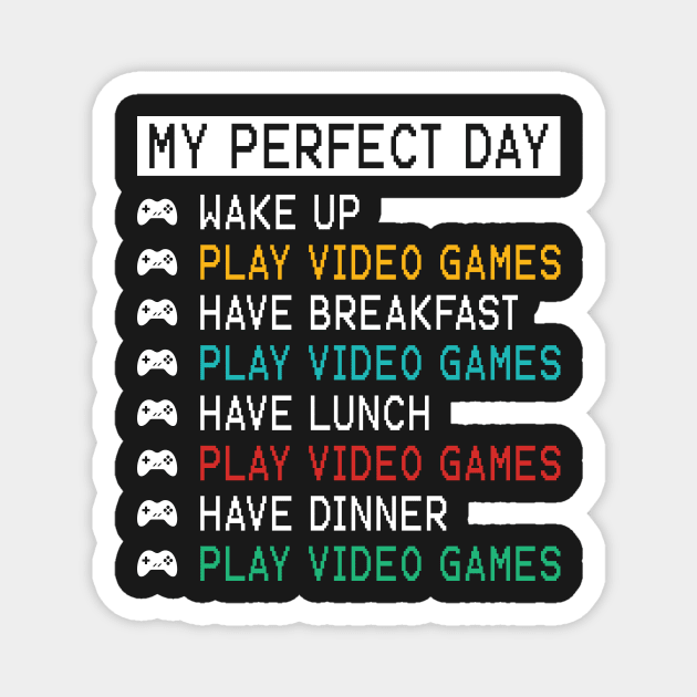 My Perfect Day - Video Games Magnet by ChicGraphix