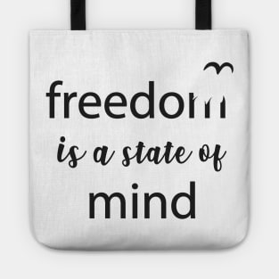 Freedom - State of Mind Freedom Quote Slogan Typography Tote