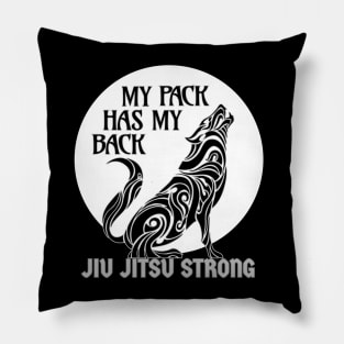 My pack has my back - Jiu jitsu strong Pillow