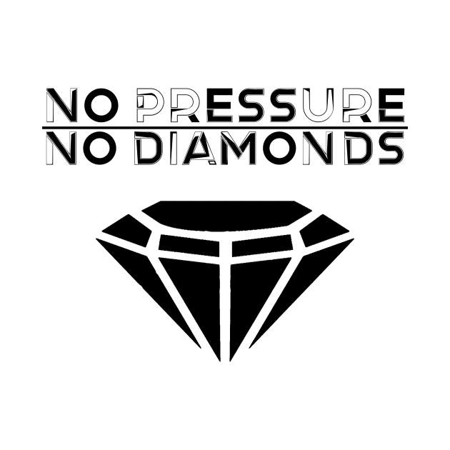 No Pressure, No Diamonds (Black) by Z1