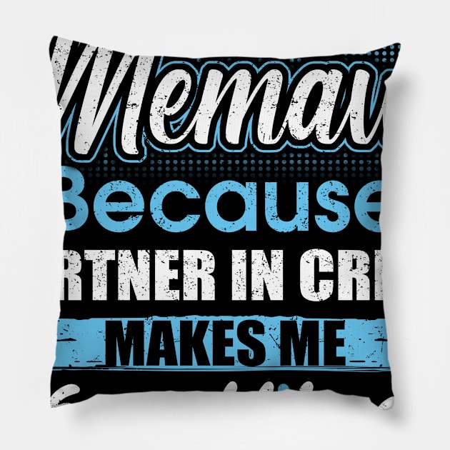 They Call Me memaw Because Partner In Crime Pillow by yasakiskyway