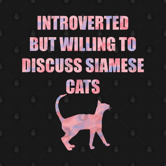 Introverted but Willing to Discuss Siamese Cats by TrapperWeasel