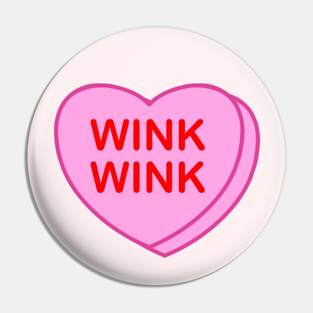 Conversation Heart Wink Wink Pin by LetsOverThinkIt