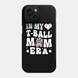 In My T-Ball Mom Era Phone Case