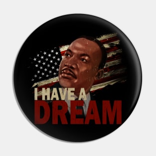 I Have a Dream///MLK Jr. Pin