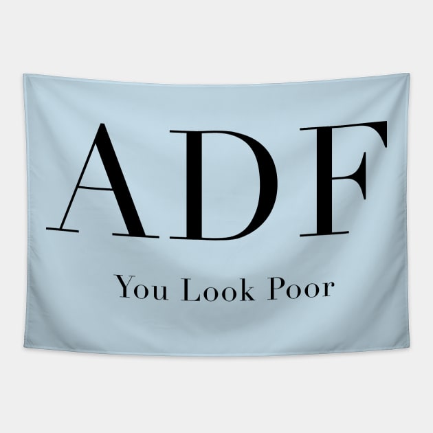 Anna Delvey Foundation - You Look Poor Tapestry by Tomorrowland Arcade