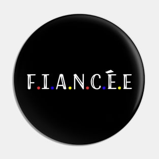 FIANCEE Pin