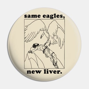 Same Eagles New Liver - Prometheus Meme, Greek Mythology Pin