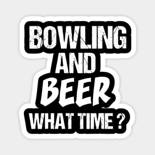 TShirt Funny Fun Bowling And Beer What Time Sport Magnet