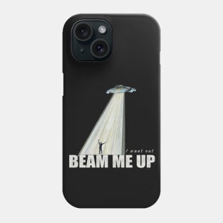 I want out. Phone Case